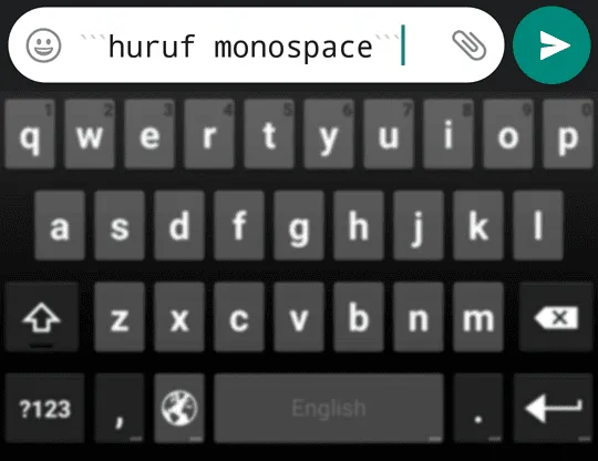 Cara Membuat Huruf Tebal, Miring, Dicoret, & Monospace di WhatsApp 6 Cara Membuat Huruf Monospace di WhatsApp