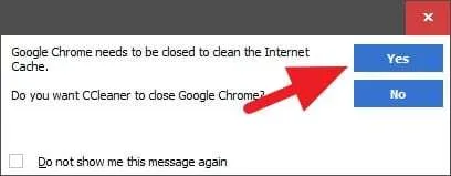 3 Cara Membersihkan Cache di PC/Laptop Agar Lebih Cepat 15 CCleaner close Chrome 3 Cara Membersihkan Cache di PC/Laptop Agar Lebih Cepat 15 CCleaner close Chrome