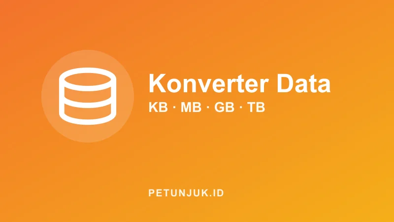 Konverter Ukuran Data – KB, MB, GB, TB