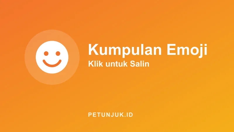 Kumpulan Emoji Lengkap